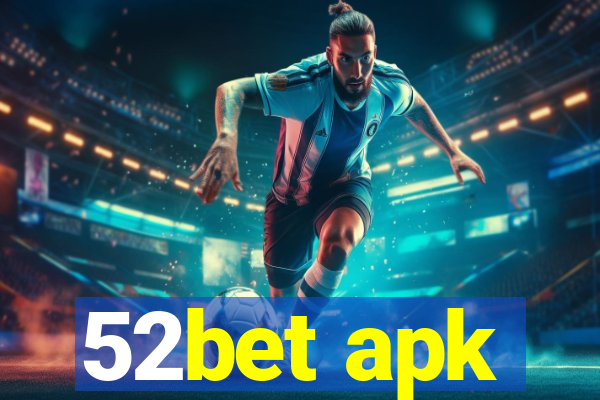 52bet apk